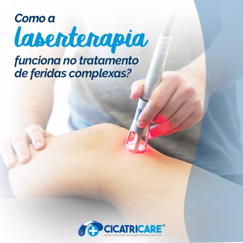 Como a laserterapia funciona no tratamento de feridas complexas?