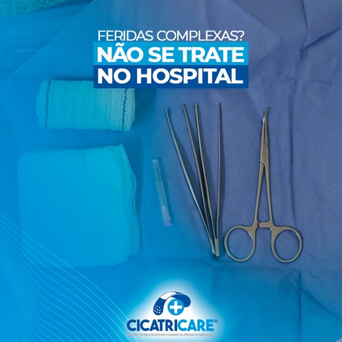 Feridas complexas? Não se trate no hospital