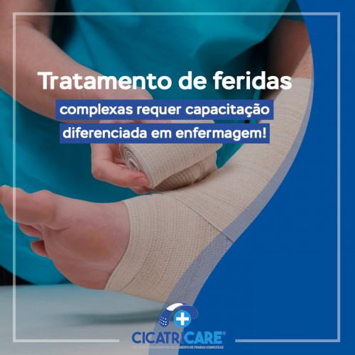 Tratamento de feridas complexas requer capacitação diferenciada em enfermagem!